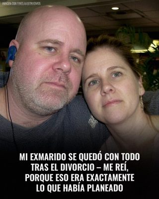 Mi ex marido se quedó con nuestra casa, el coche y todo nuestro dinero tras el divorcio – Me reí porque era exactamente lo que había planeado